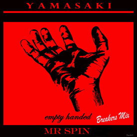 Download: Yamasaki & Mr Spin, Empty Handed (Breakers 2015 mix)