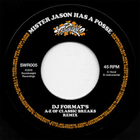 45: Mister Jason Has A Posse – DJ Format’s A-Z Breaks Remix