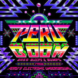 Peru Boom: Bass, Bleeps & Bumps From Peru’s Electronic Underground