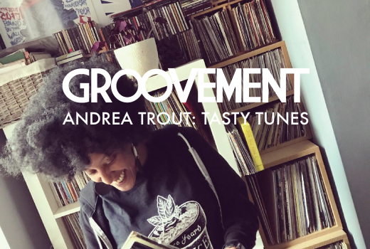 Groovement Podcast / Andrea Trout: Tasty Tunes