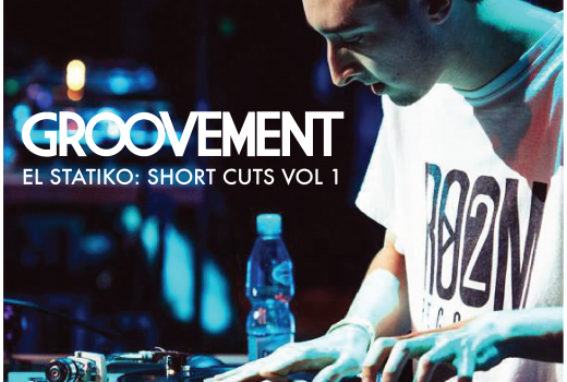 Groovement Podcast / El Statiko: Short Cuts Vol 1