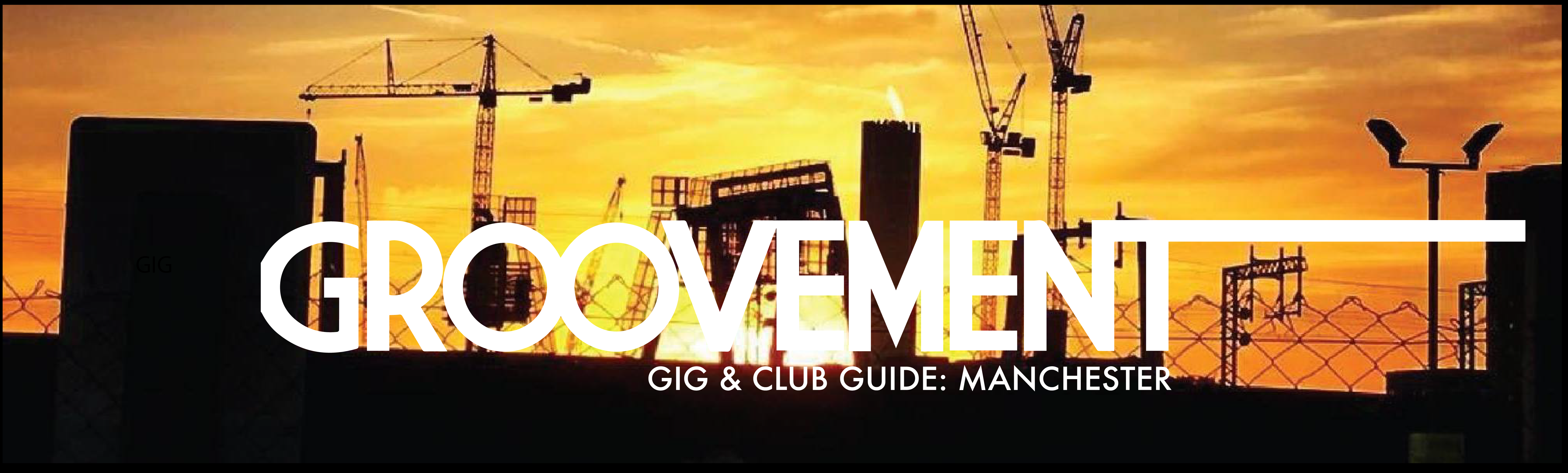 Groovement Gig & Club Guide Manchester GROOVEMENT.CO.UK
