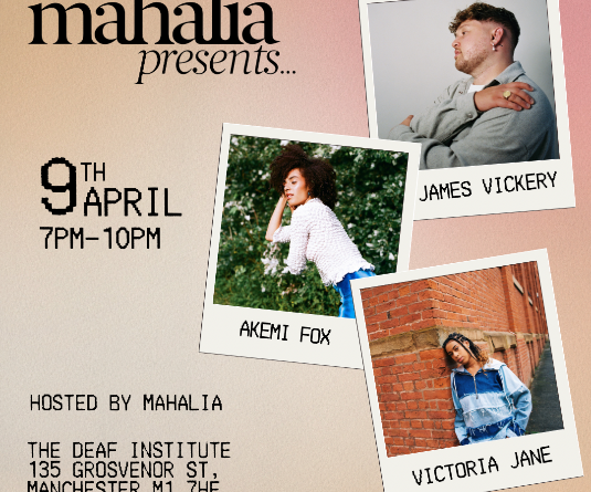 Mahalia Presents: Akemi Fox, Victoria Jane and James Vickery @ Deaf Institute, 9 April