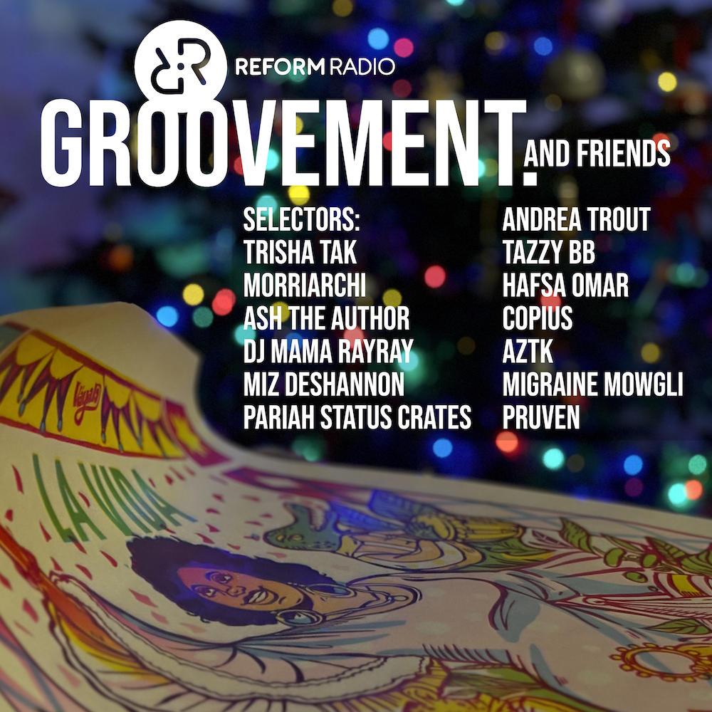 Groovement… & Friends / Reform Radio Dec 2025