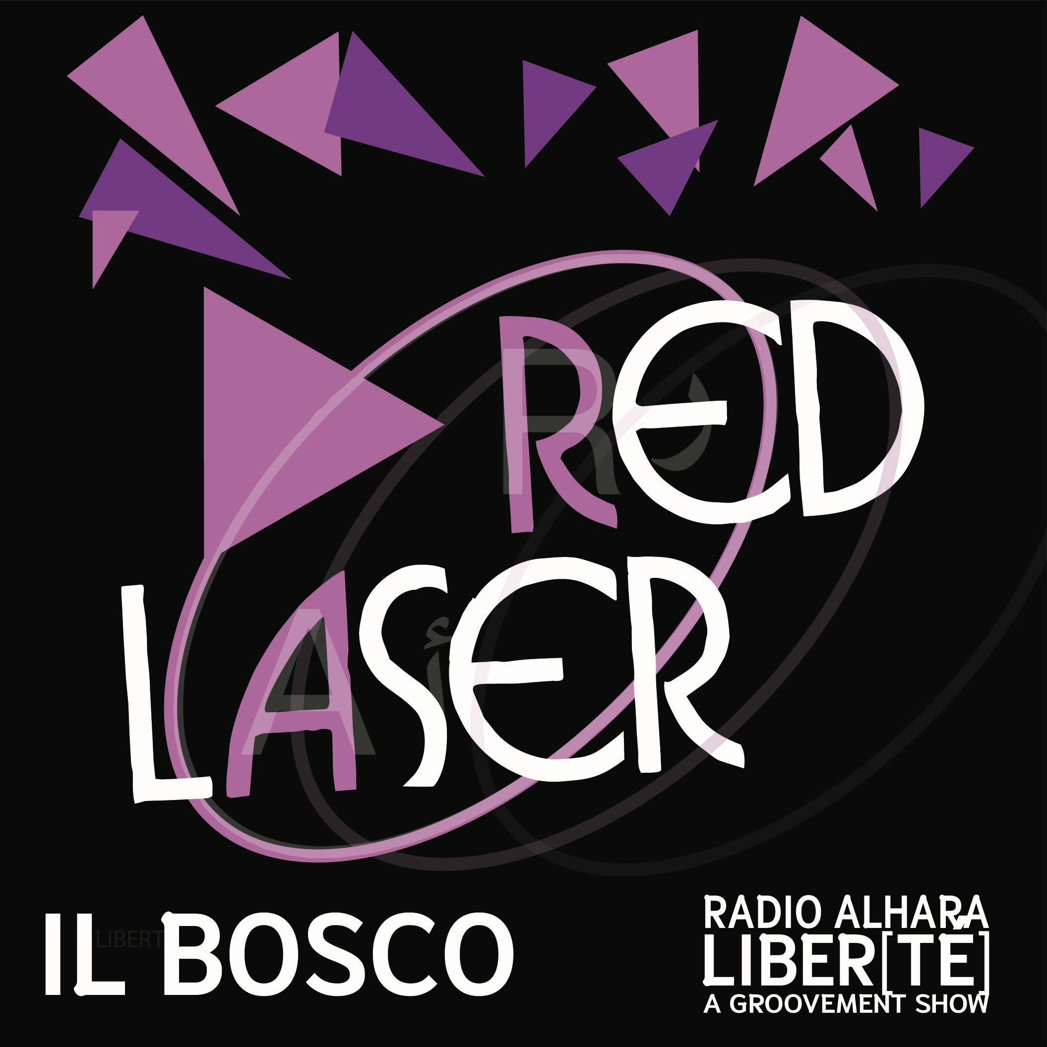 Il Bosco [Red Laser Records] – Radio Alhara – Liber[té] March 2026